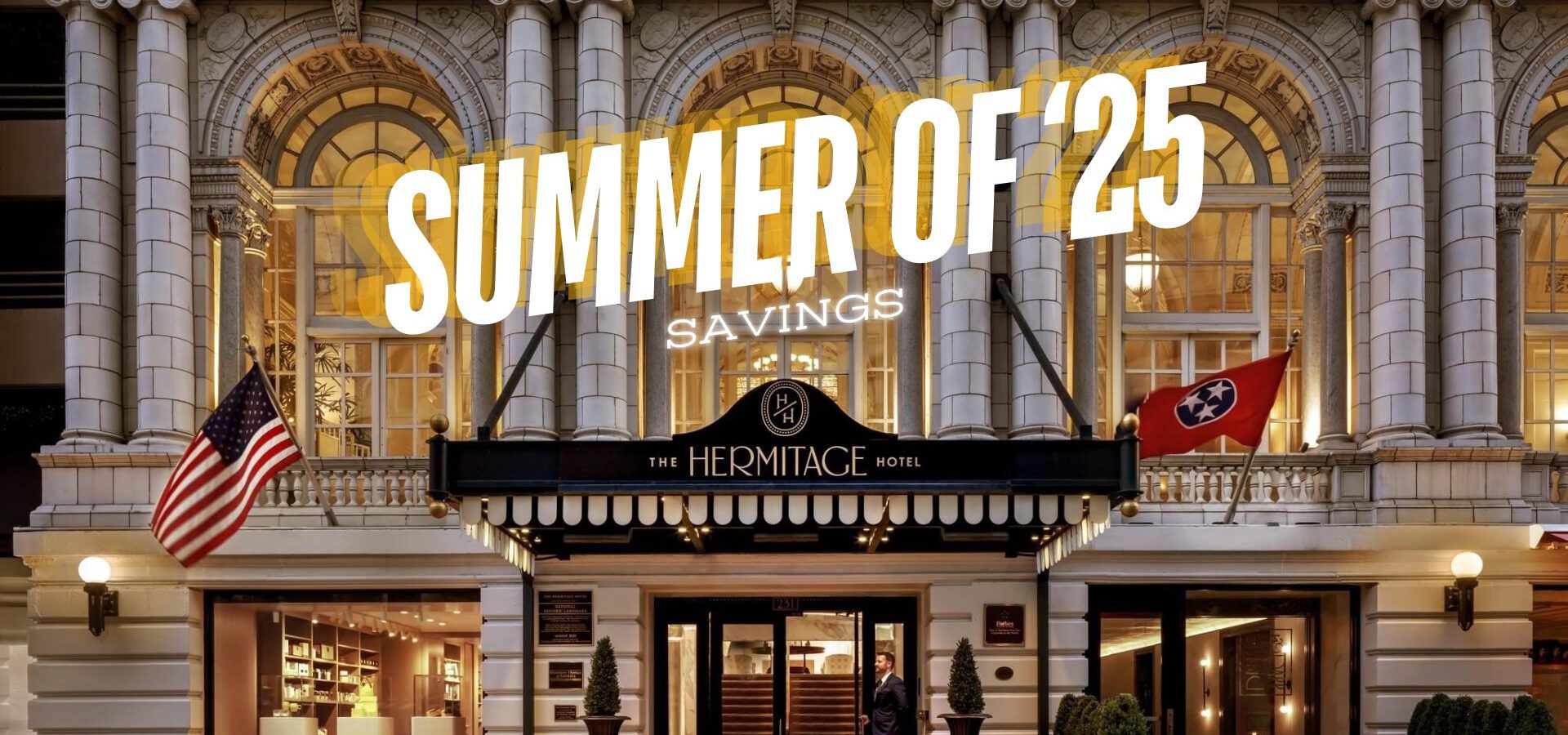 Summer 25 Savings at The Hermitage